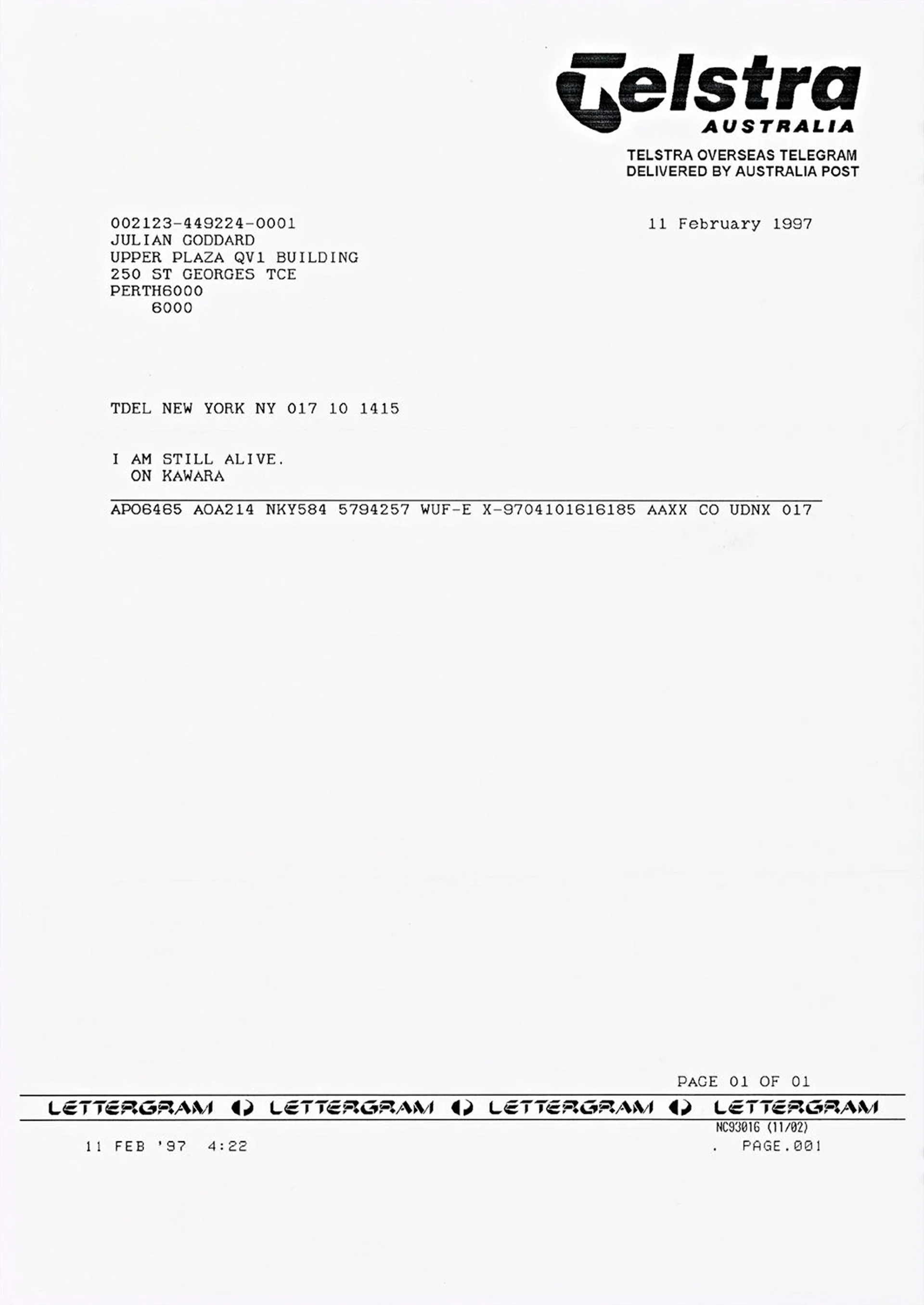 TELEGRAM TO JULIAN GODDARD, 11 FEBRUARY 1997, 1997 (I AM STILL ALIVE, 1970 – 2000 SERIES)